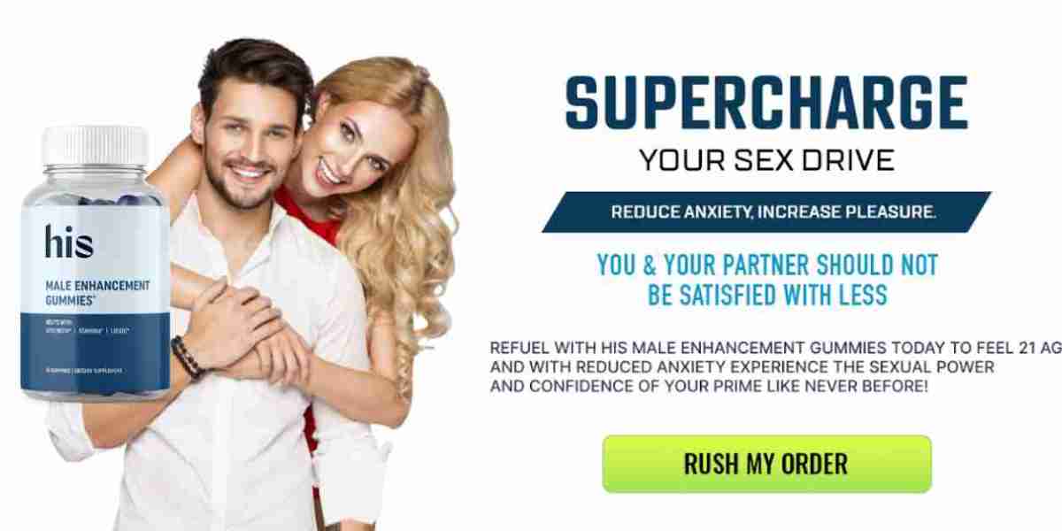 HIS Male Enhancement Gummies: Reviews #1 Safe for Uses, Benefits, Does It Really Work?