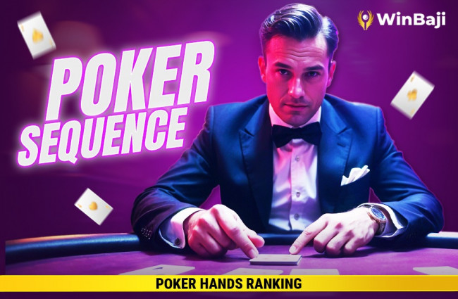 Poker Sequence – Poker Hands Ranking - Winbaji platform