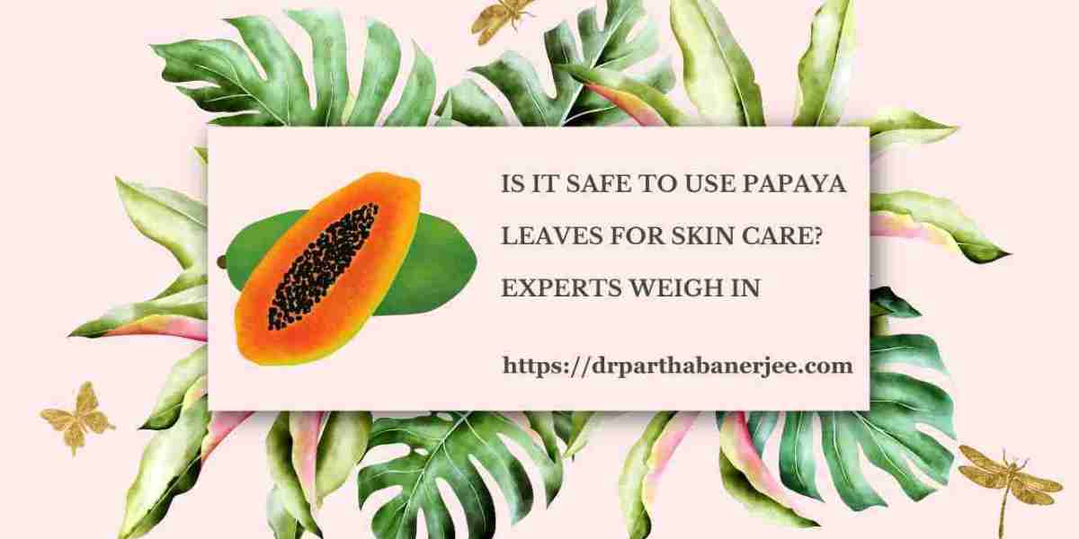 Is It Safe to Use Papaya Leaves for Skin Care? Experts Weigh In