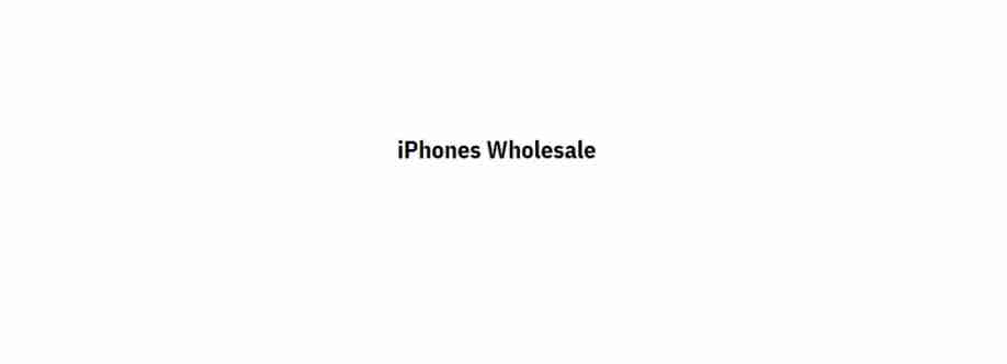 iPhones wholesale Cover Image