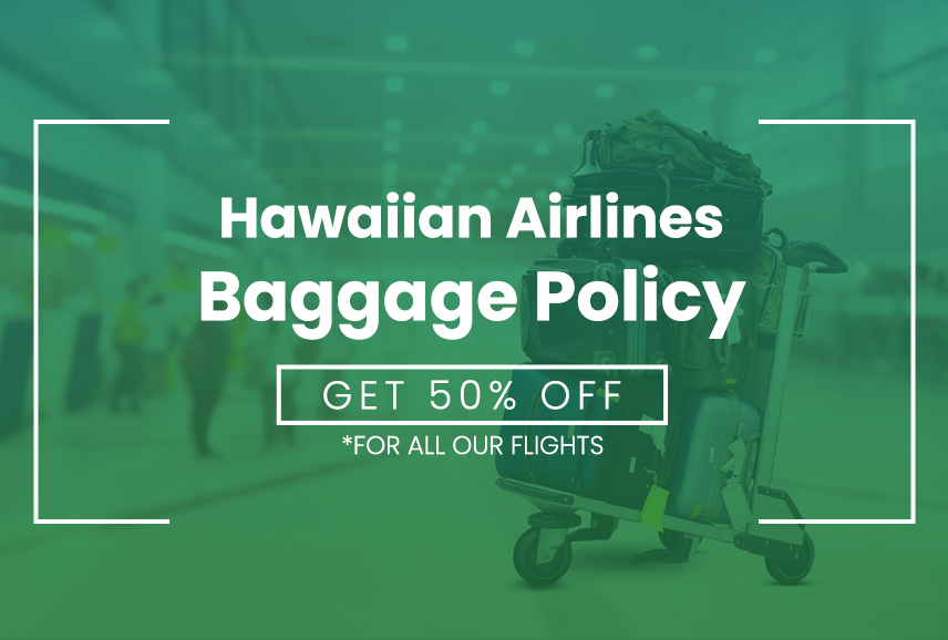 Hawaiian Airlines Baggage Fees & Allowance