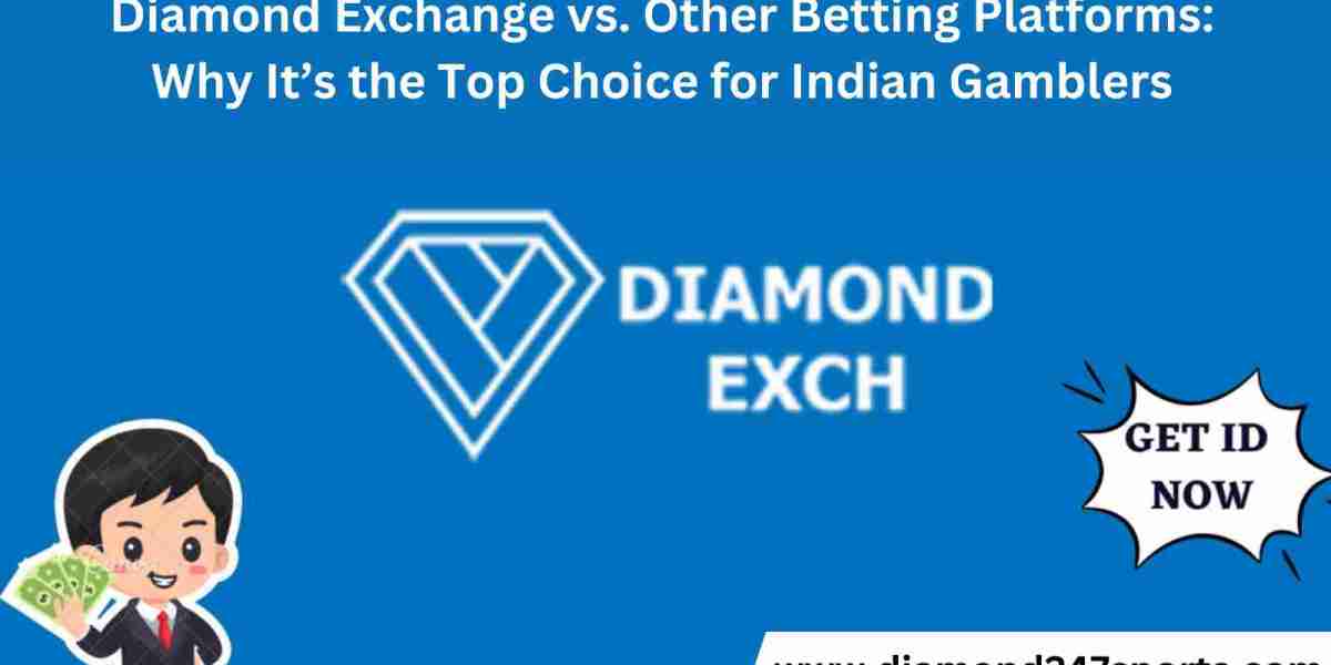 Diamond Exchange vs. Other Betting Platforms: Why It’s the Top Choice for Indian Gamblers