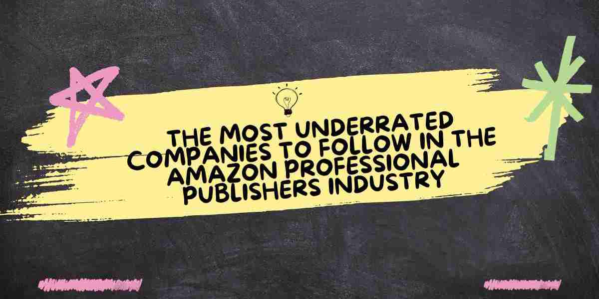 The Most Underrated Companies to Follow in the Amazon Professional Publishers Industry