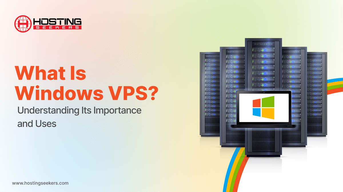 What Is Windows VPS? Major Benefits and Use Cases