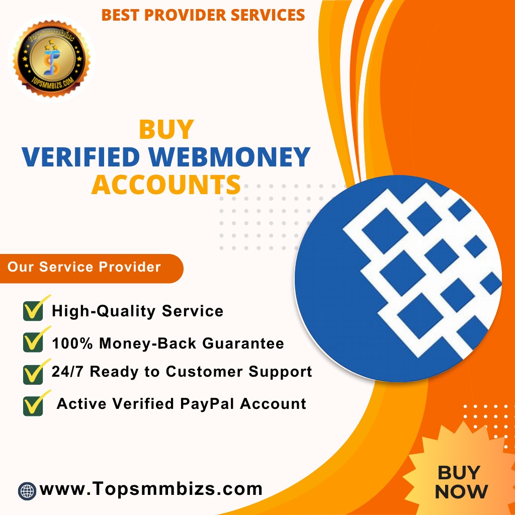 Buy Verified Webmoney Accounts - 100% Money-Back Guarantee