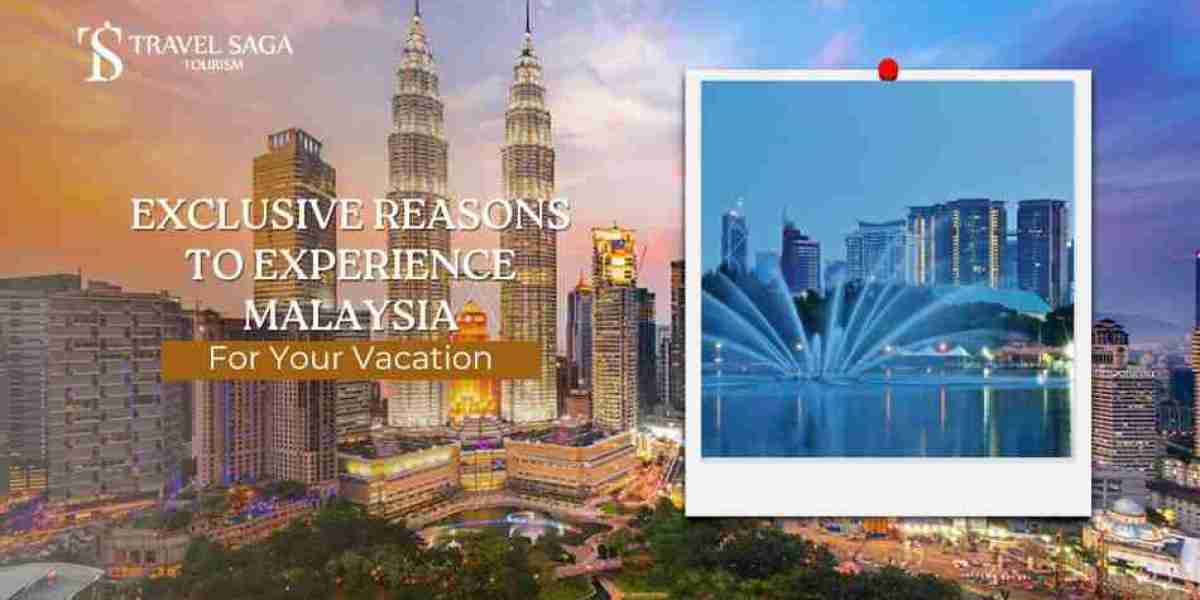 Exclusive Reasons to Experience Malaysia For Your Vacation