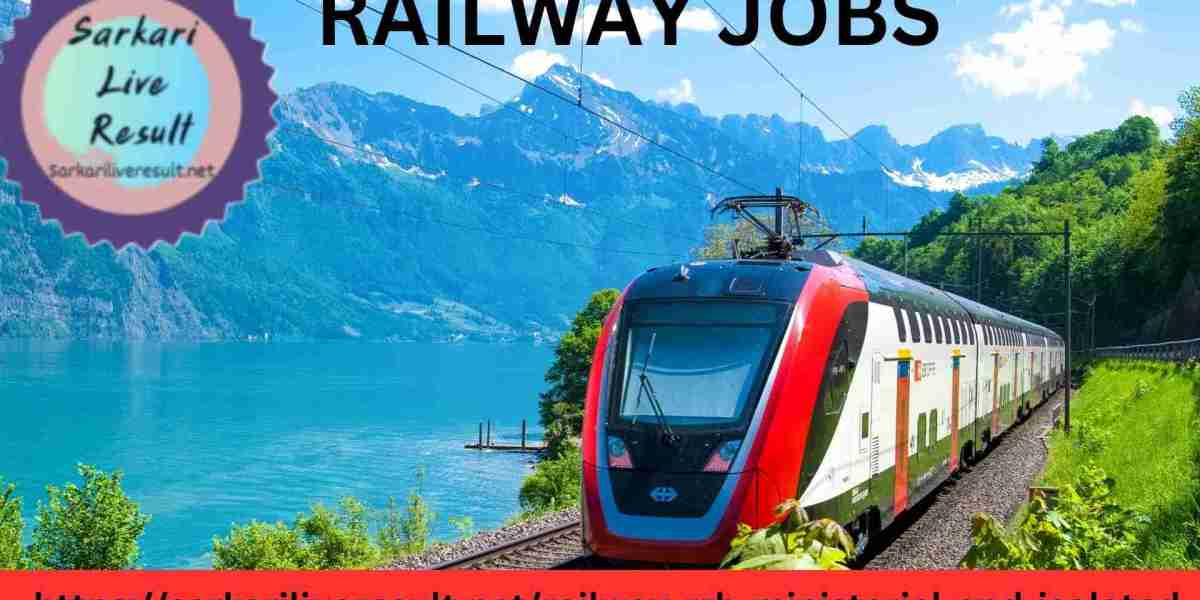 A Complete Guide to RRB Ministerial and Isolated Jobs – Your Path to a Rewarding Career in Railway Jobs