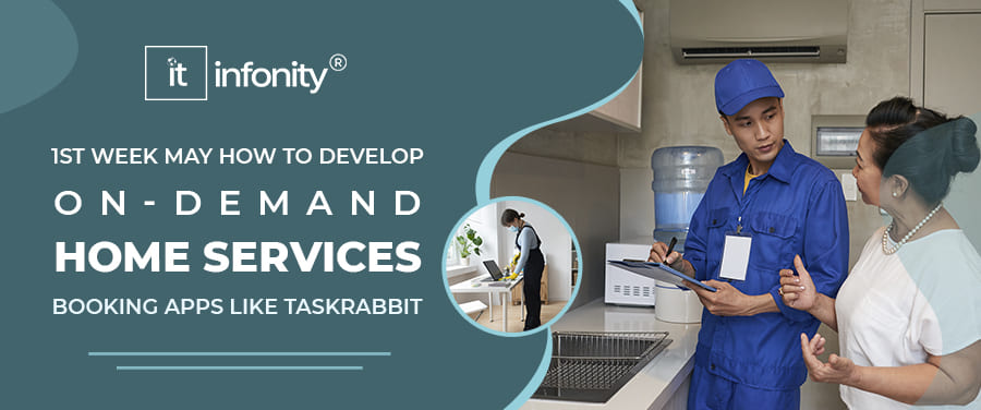 Develop On-Demand Home Services Apps Like TaskRabbit