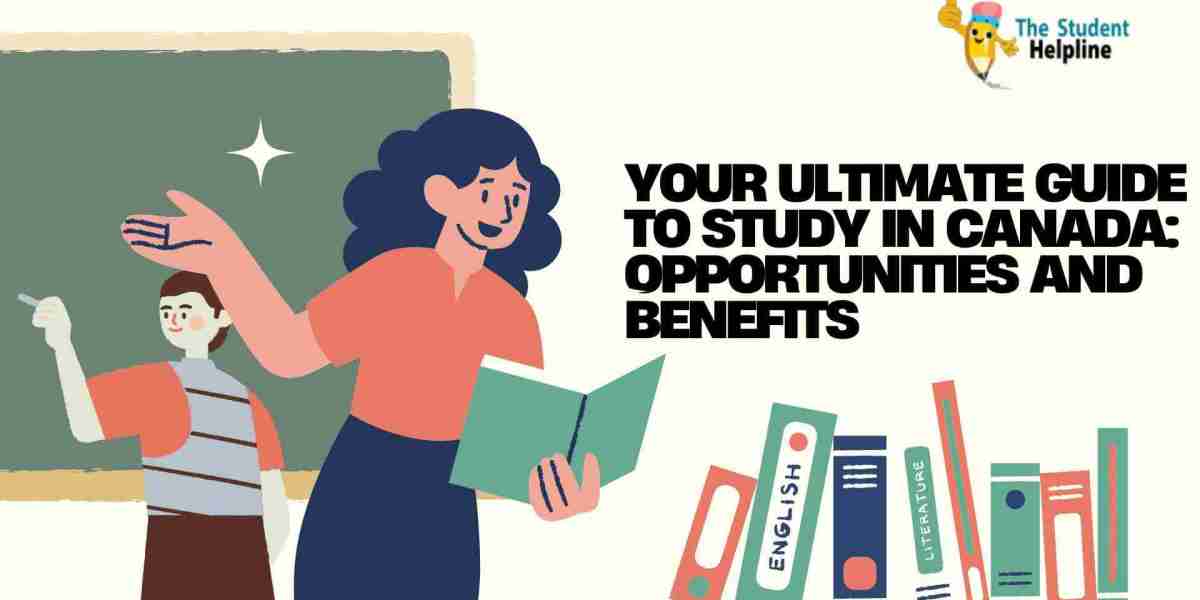 Your Ultimate Guide to Study in Canada: Opportunities and Benefits