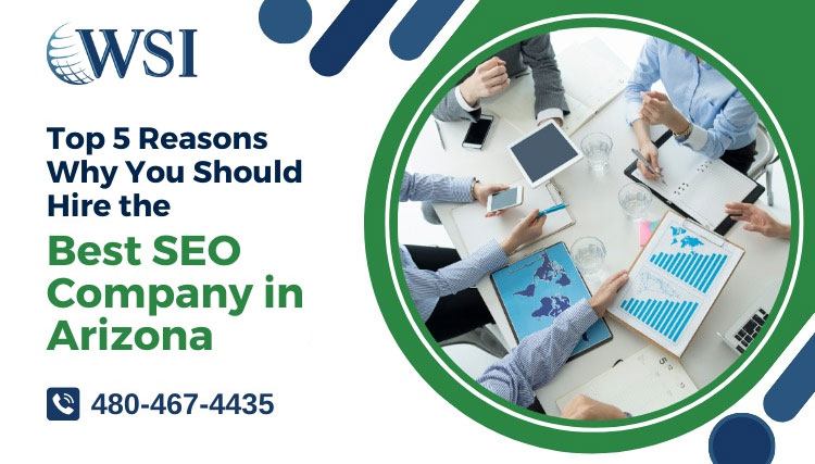 Top 5 Reasons of Hiring the Best SEO Company in Arizona