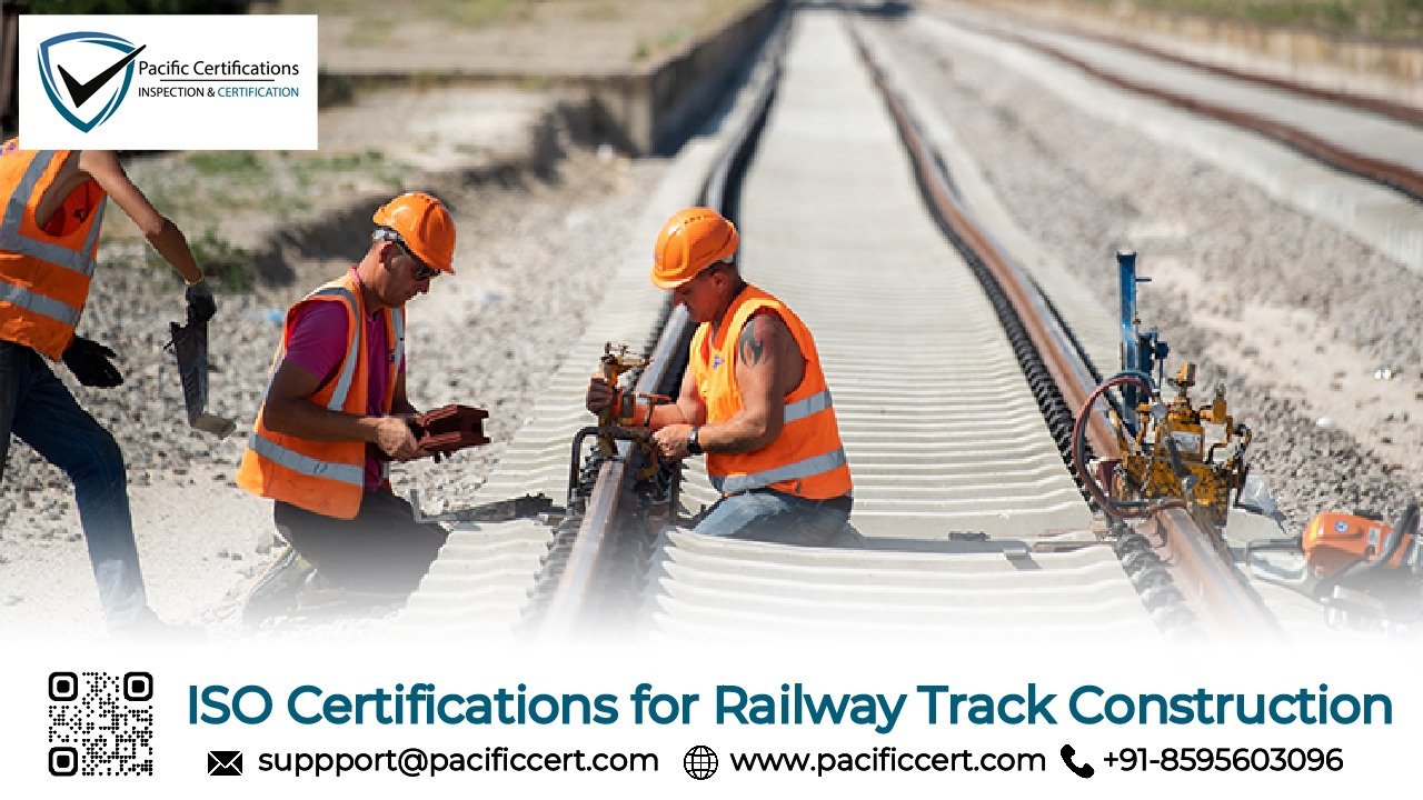 ISO Certifications for Railway Track Construction Businesses | Pacific Certifications