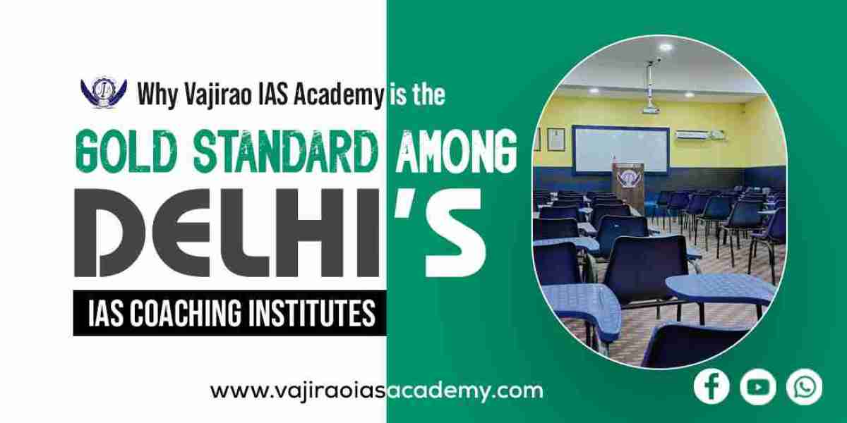 Why Vajirao IAS Academy is the Gold Standard Among Delhi’s IAS Coaching Institutes