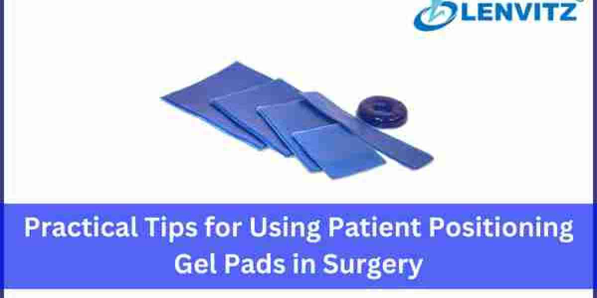 Practical Tips for Using Patient Positioning Gel Pads in Surgery