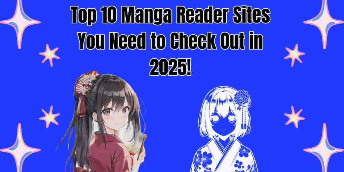 Top 10 Manga Reader Sites You Need to Check Out in 2025!