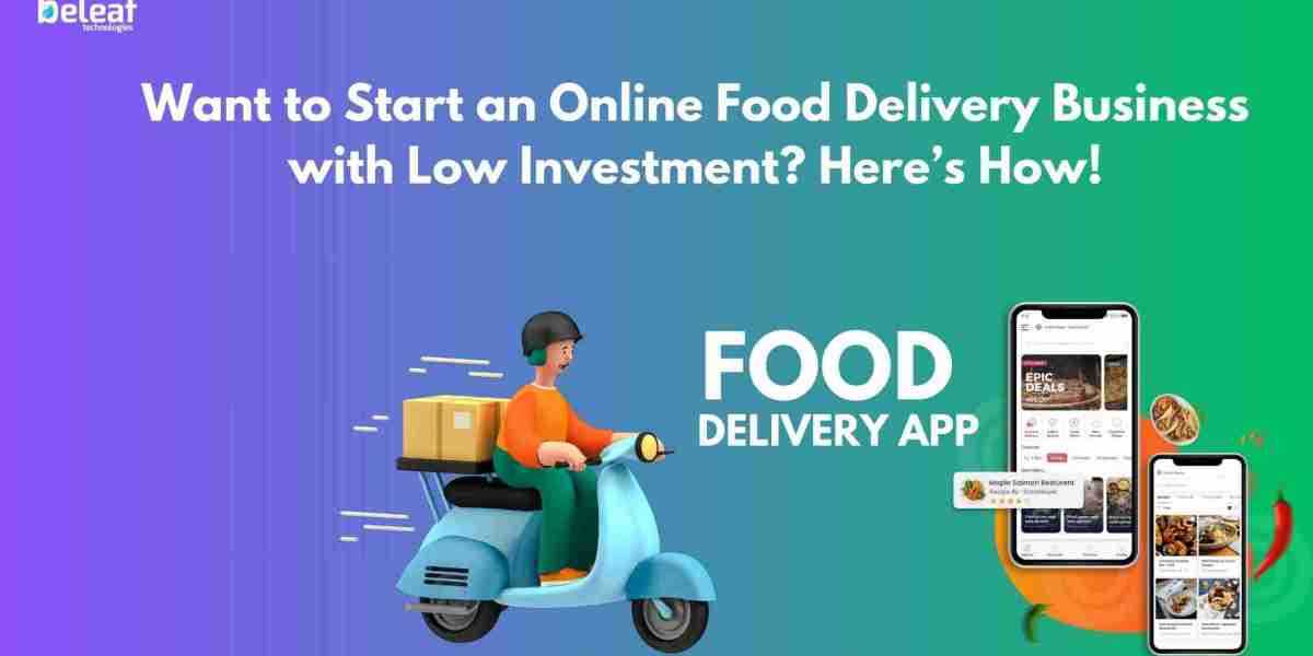 Want to Start an Online Food Delivery Business with Low Investment? Here’s How!