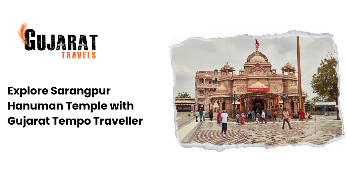 Explore Sarangpur Hanuman Temple with Gujarat Tempo Traveller