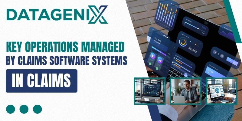 Key Operations Managed By Claims Software Systems in Claims