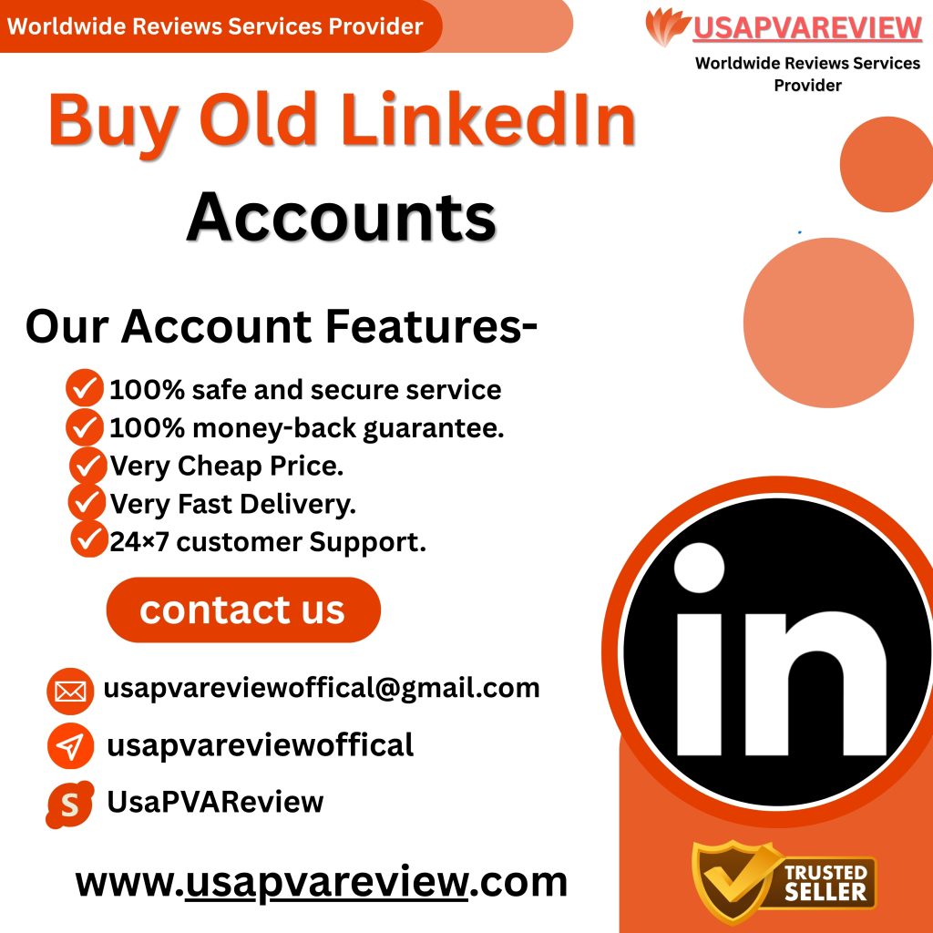 Buy Old LinkedIn Accounts - USAPVAREVIEW