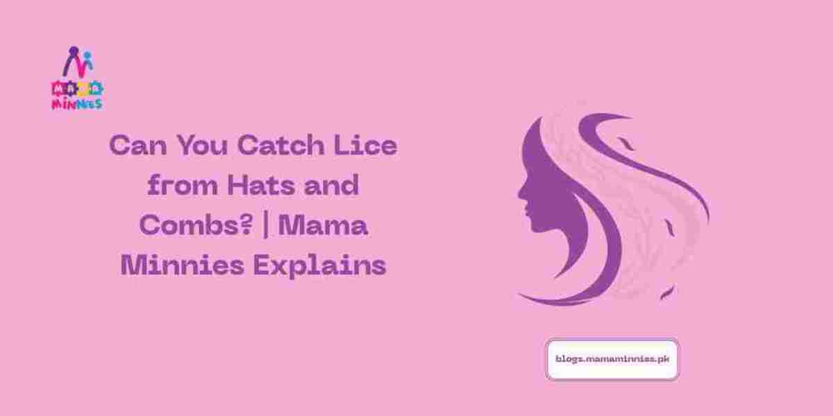 Can You Catch Lice from Hats and Combs? | Mama Minnies Explains