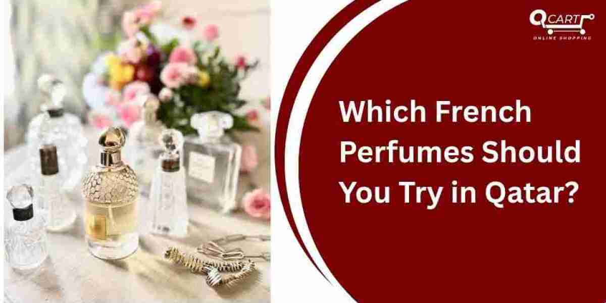 Which French Perfumes Should You Try in Qatar?